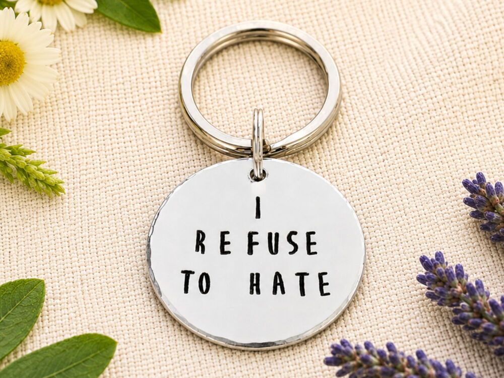 I Refuse To Hate Keyring