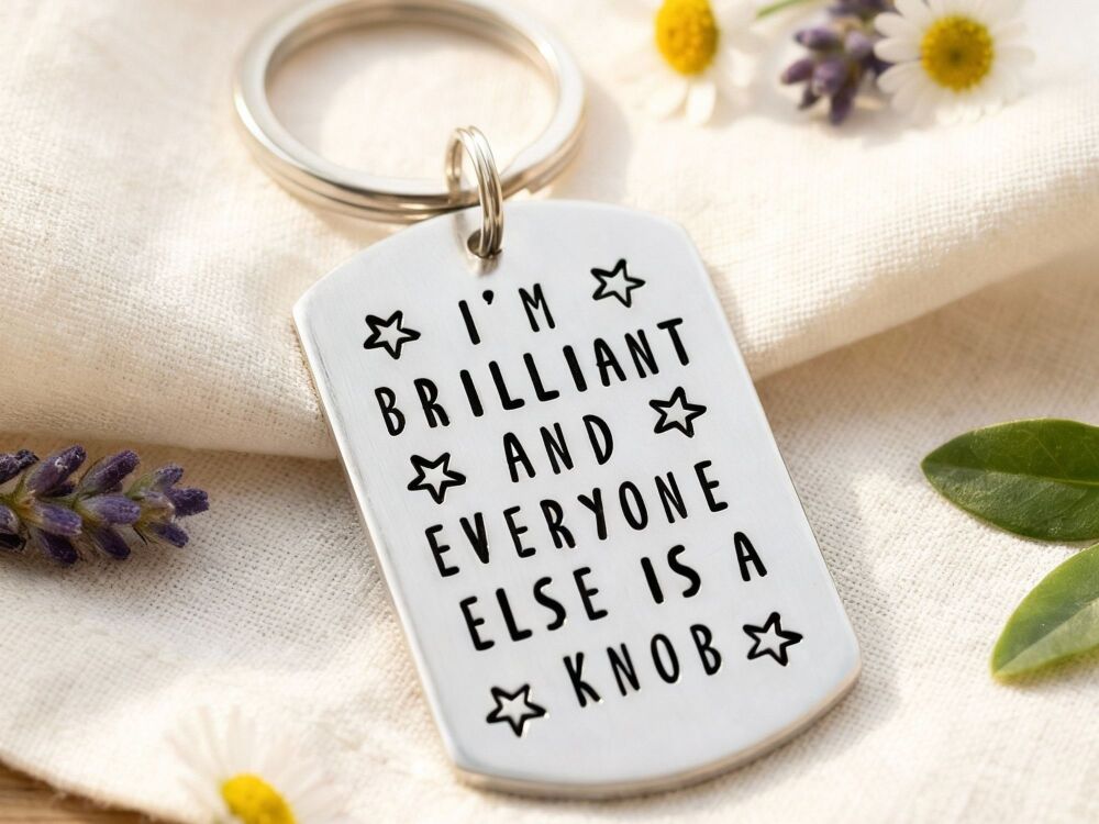 I'm Brilliant Keyring