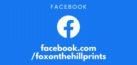 Visit Fox On The Hill Prints Facebook page @foxonthehillprints