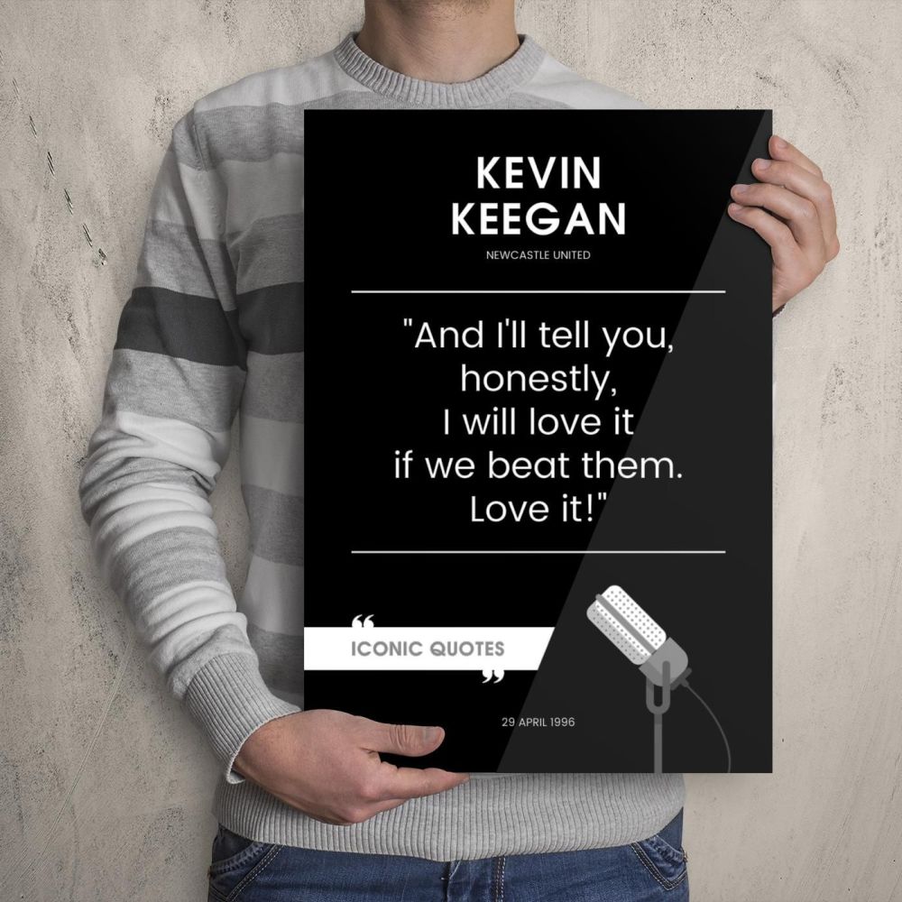 'I Will Love It' Kevin Keegan Quote Football Print