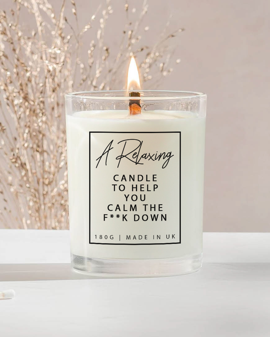 A Relaxing Candle To Help You Calm The F**k Down (Soy Wax Candle)
