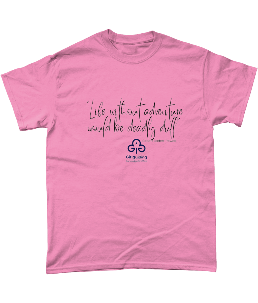 Life without adventure would be deadly dull - tshirt