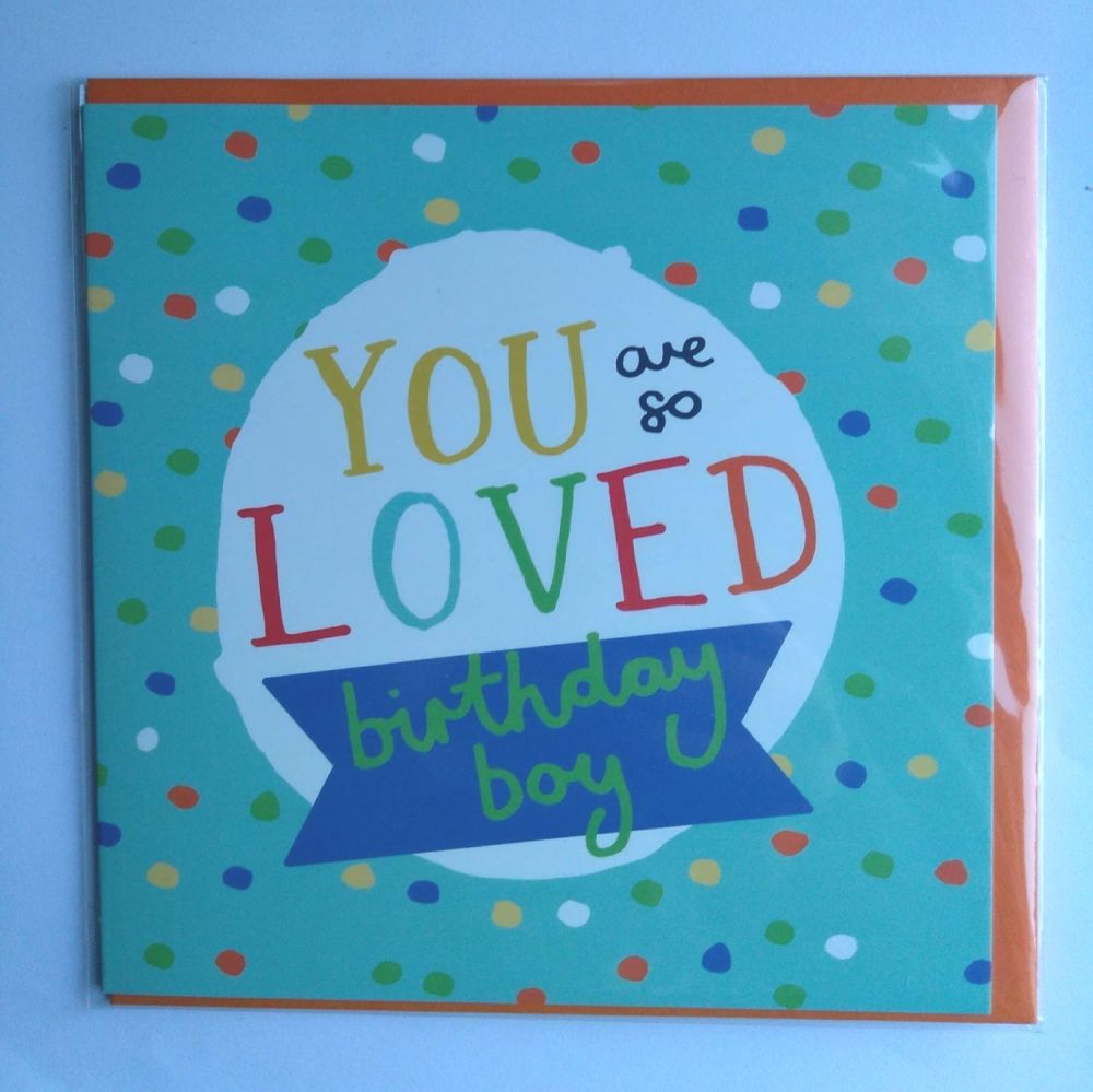 Birthday Boy Card- so loved