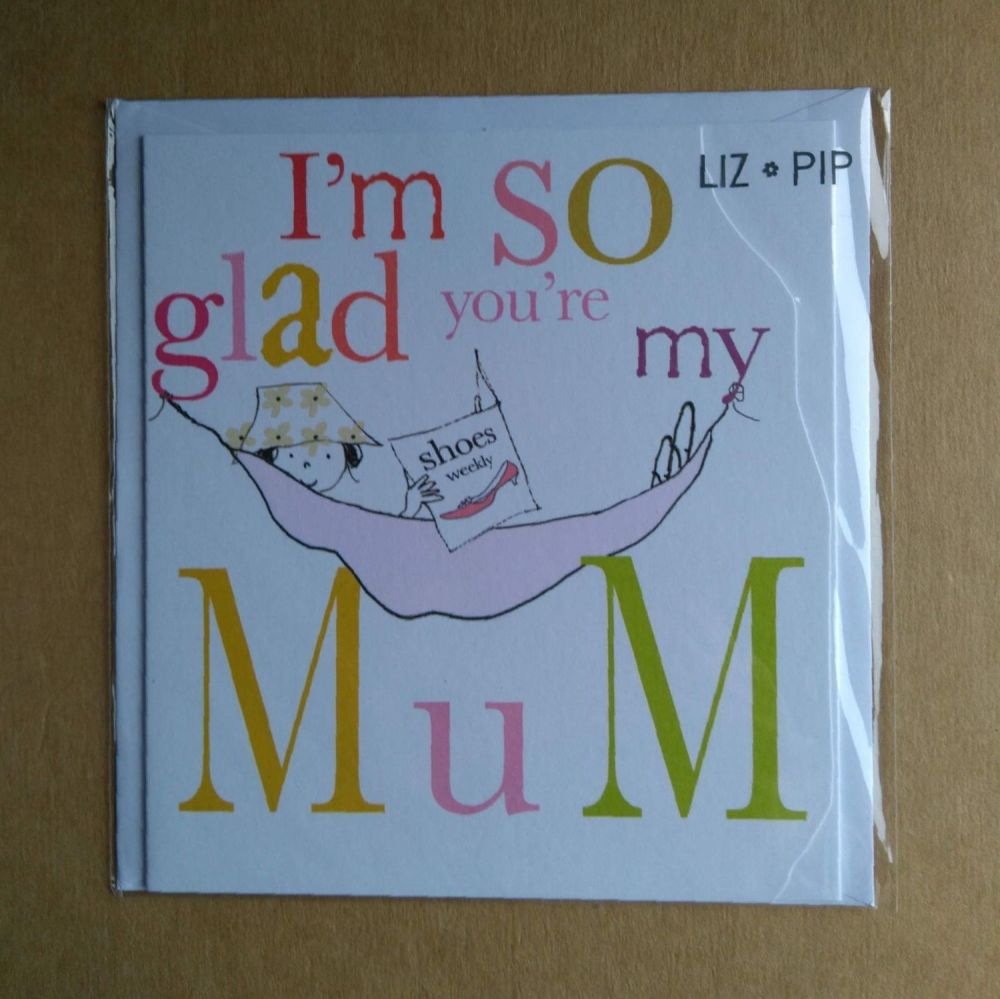 i'm so glad you're my mum Card