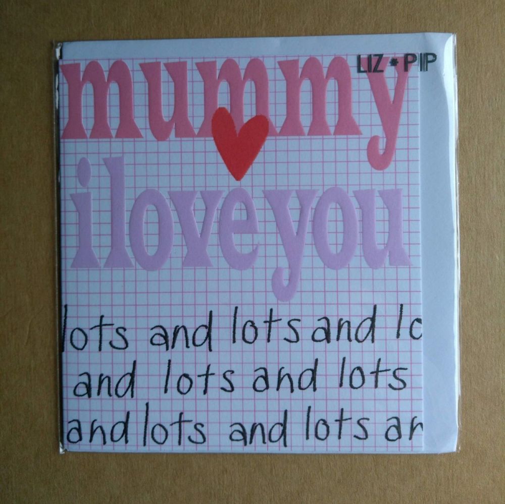 Mummy I love you lots Card