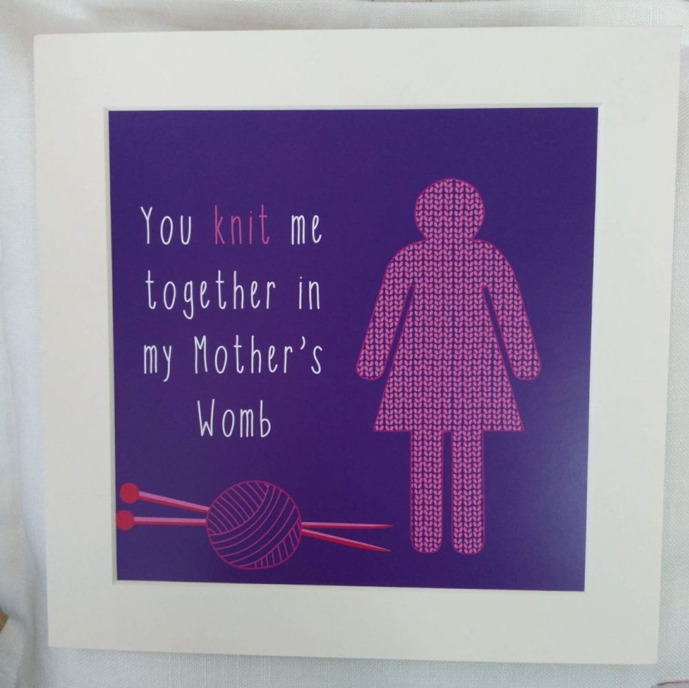 "Knit together in mother's womb"- Psalm 139:13 Manna Print