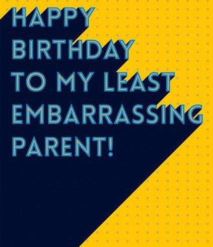 Least Embarrassing Parent Birthday Card