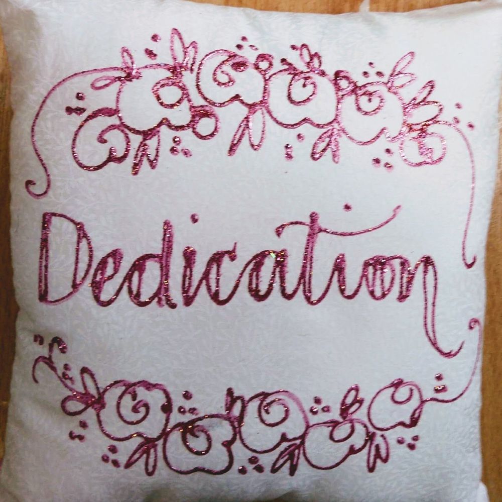 Dedication Cushion