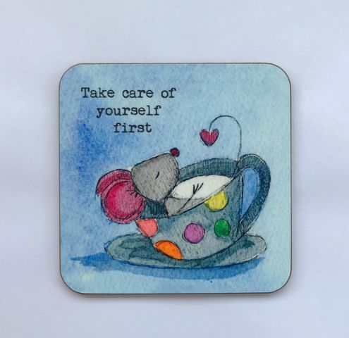 Take Care of yourself first – Coaster