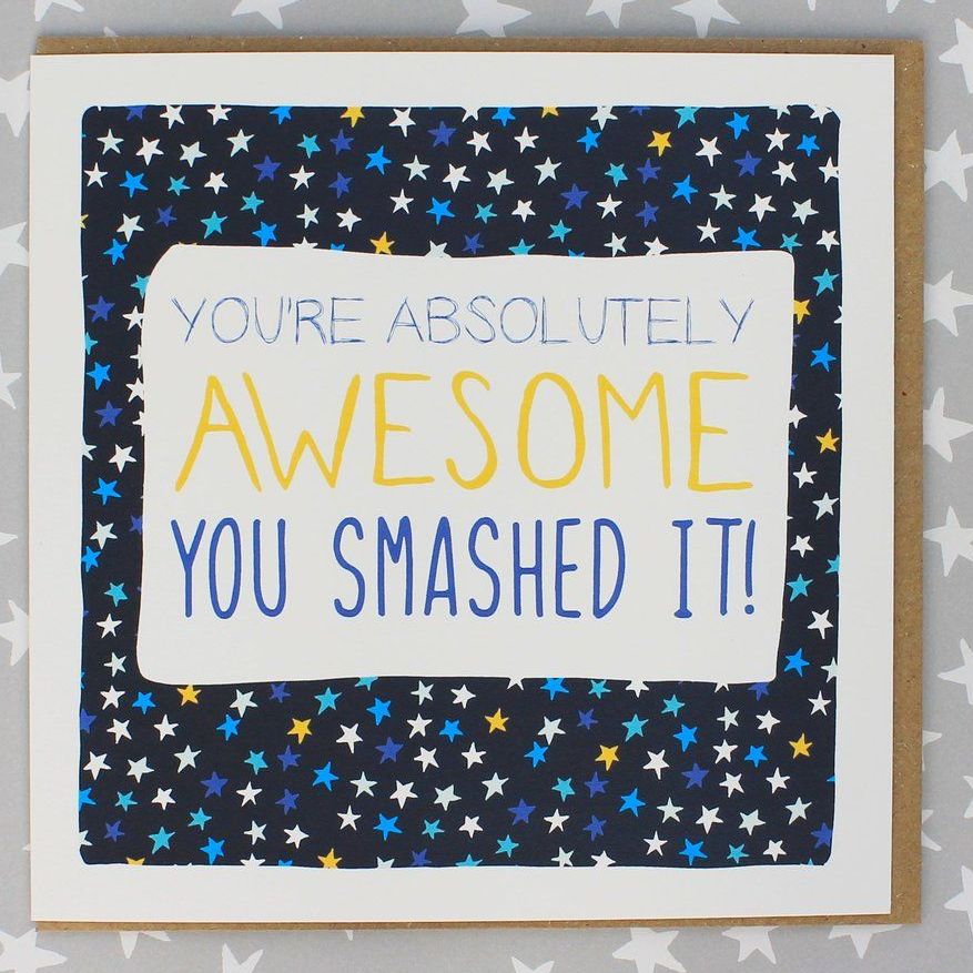 You absolutely smashed it- Congratulations Card