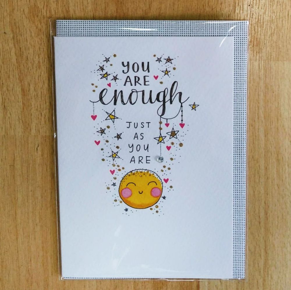 You are enough just as you are Card