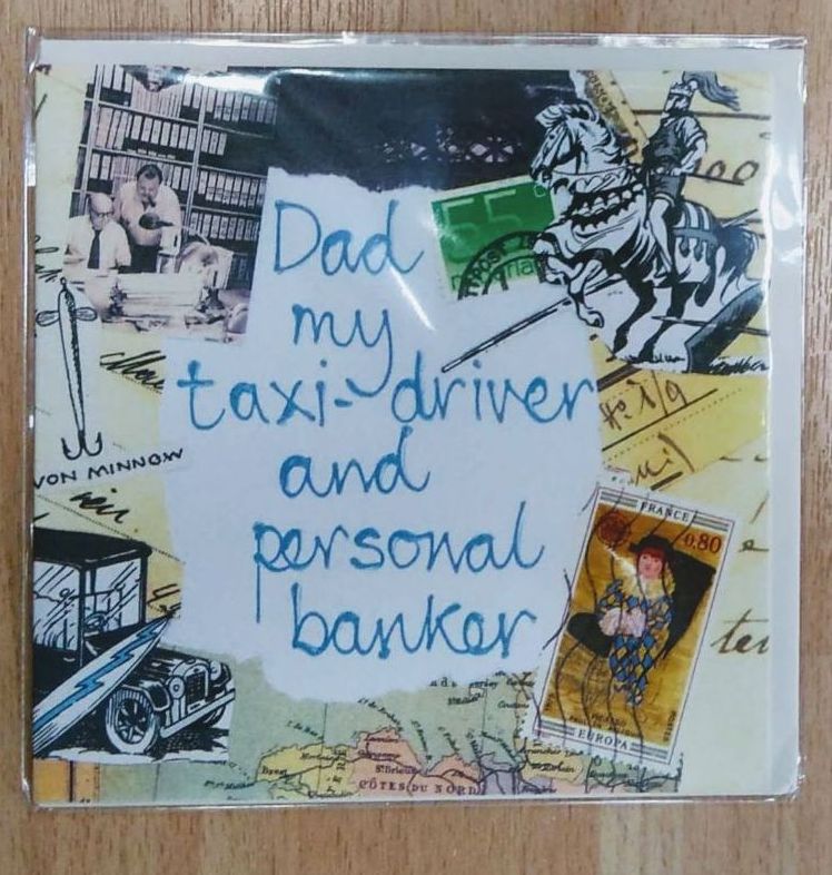 Dad my taxi-driver and personal banker Card