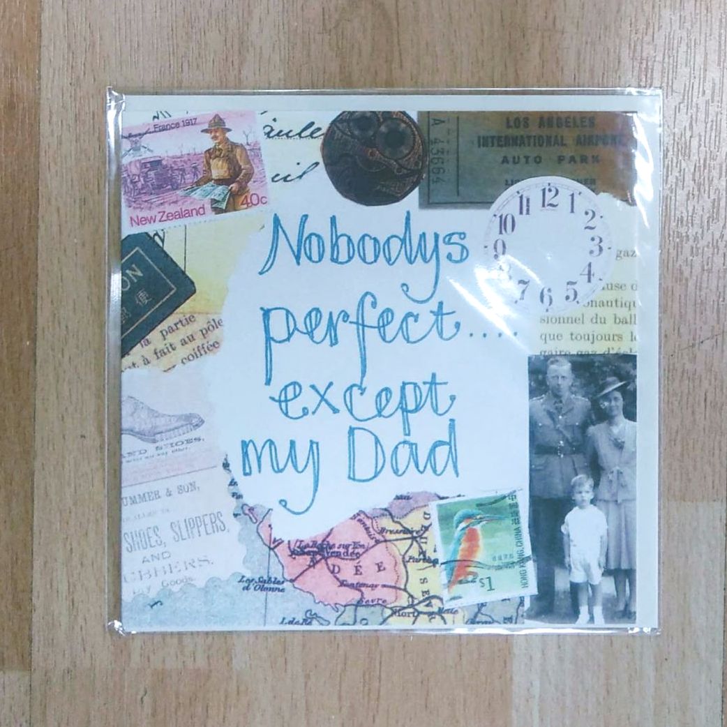 Nobody's Perfect except my Dad card