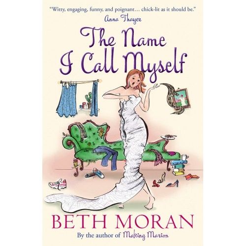 Name I call myself (Novel)- Beth Moran