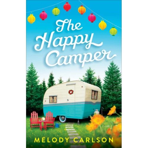 The Happy Camper (Novel)- Melody Carson