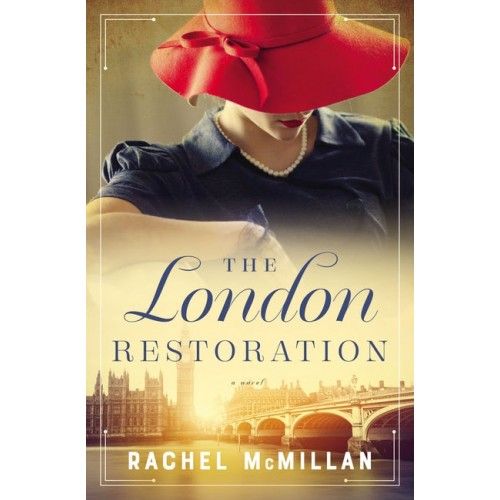 The London Restoration (Novel)- Rachel McMillan