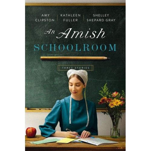 The Amish Schoolroom (Novel)- Amy Clipston, Kathleen Fuller, Shelley Shepar