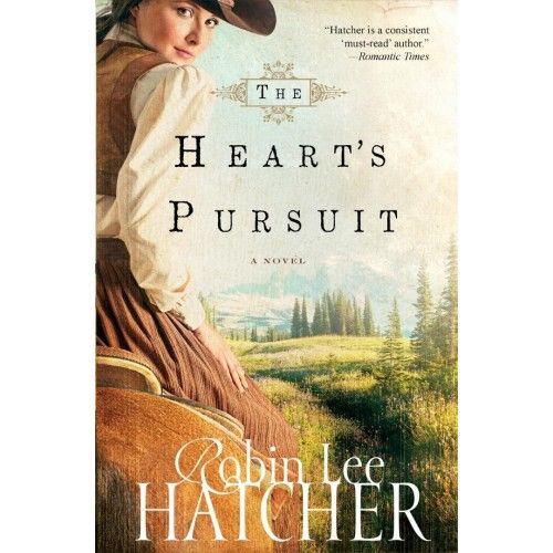 The Heart's Pursuit (Novel)- Robin Lee Hatcher