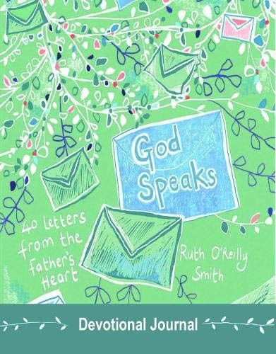 God Speaks: 40 Letters from the Father’s Heart - Devotional Journal (Hardba