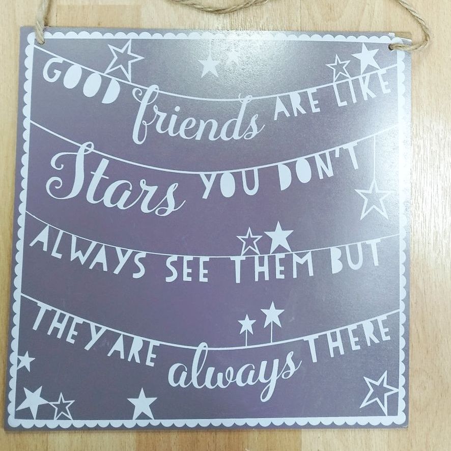 Good Friends are like stars Plaque