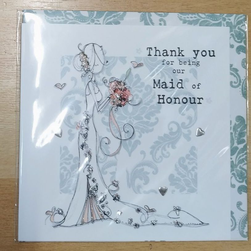 Thank you for being our Maid of Honour Card
