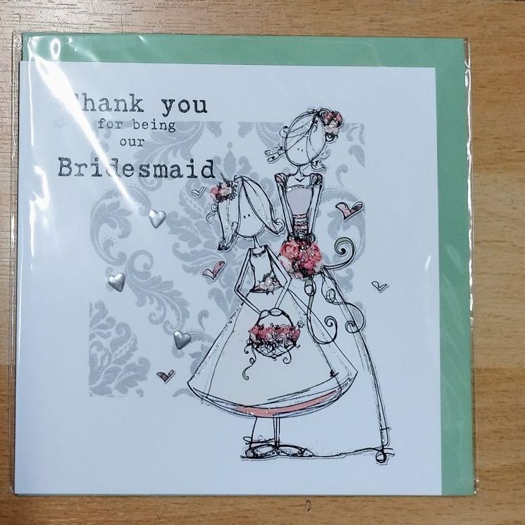 Thank you for being our Bridesmaid Card
