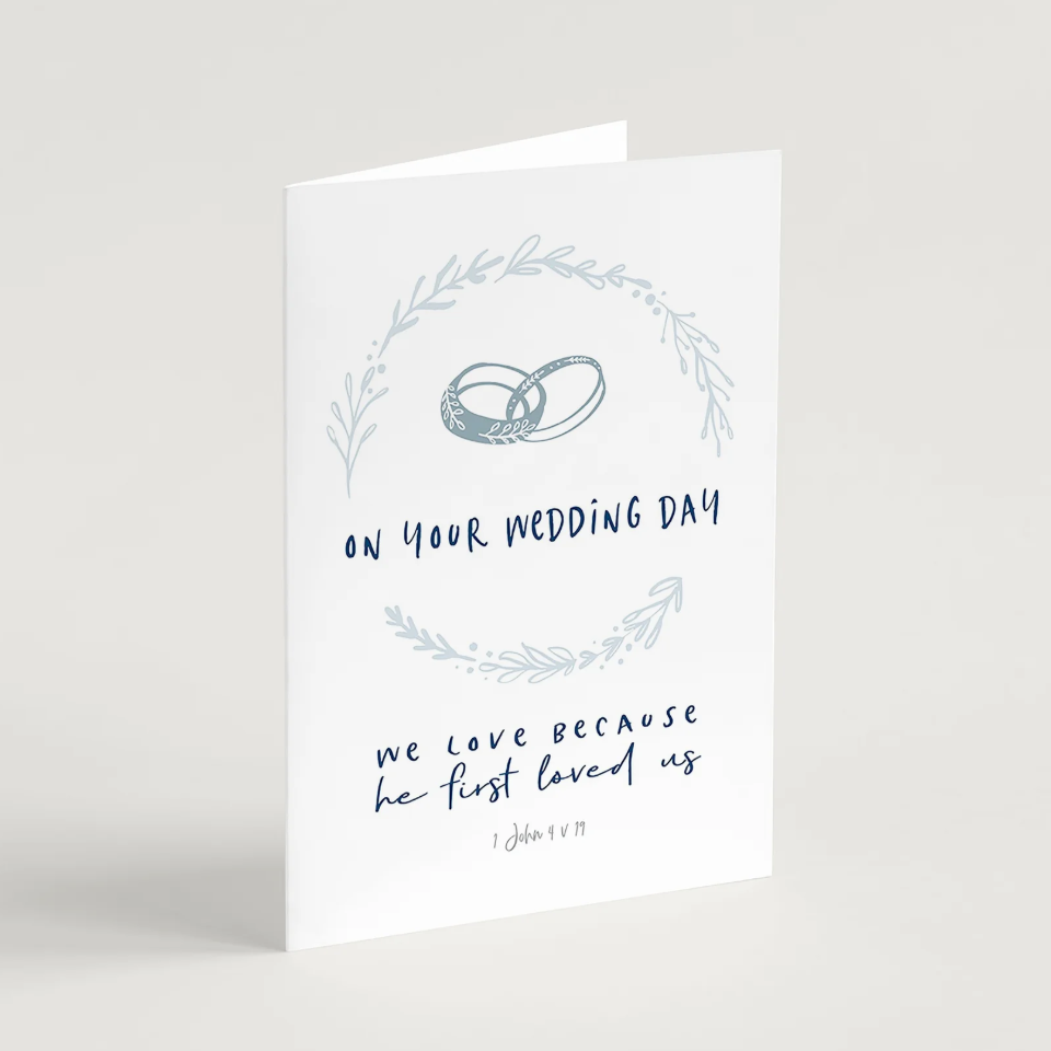 Wedding Card- "We love because He first loved us" 1 John 4v19