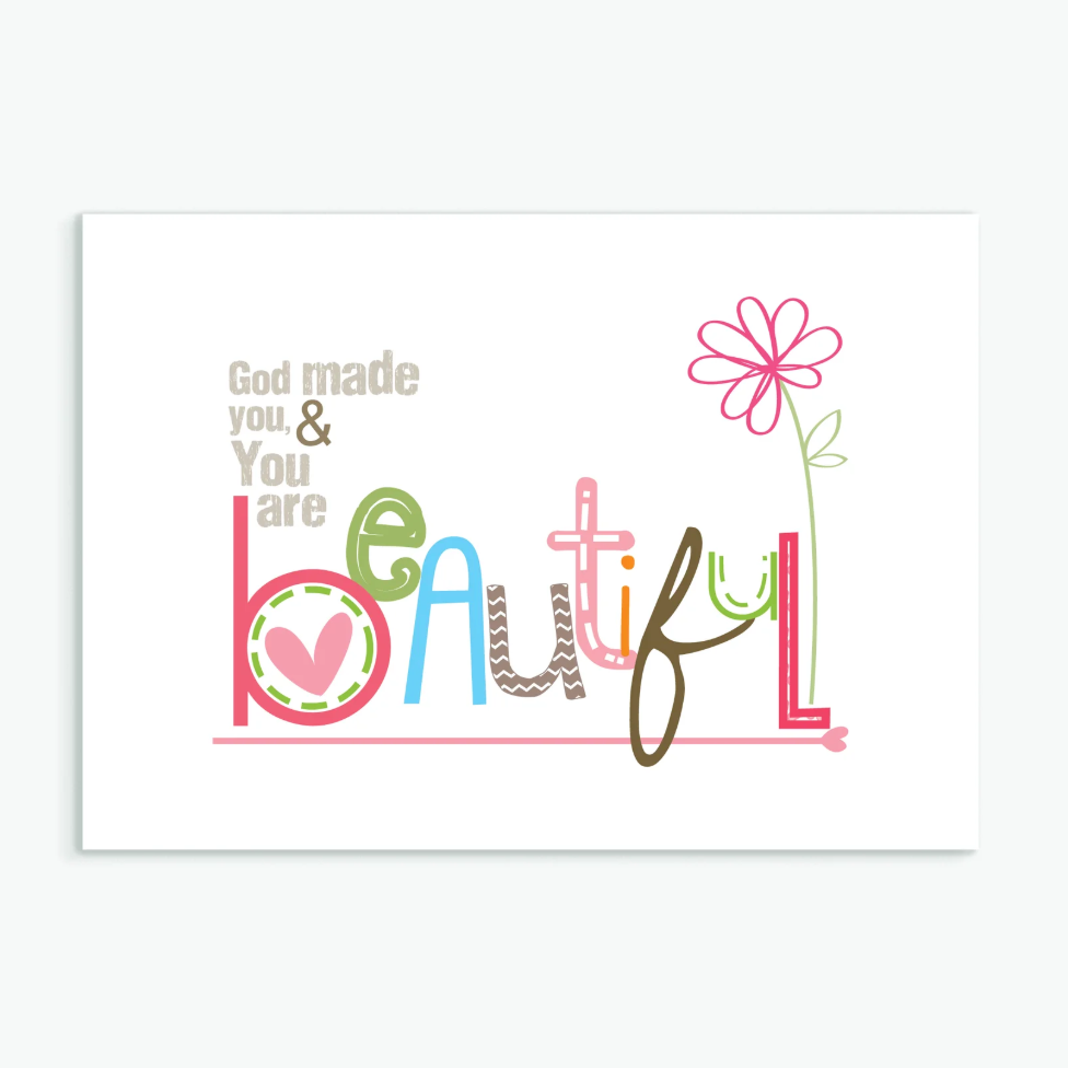 God made you, and you are beautiful Card
