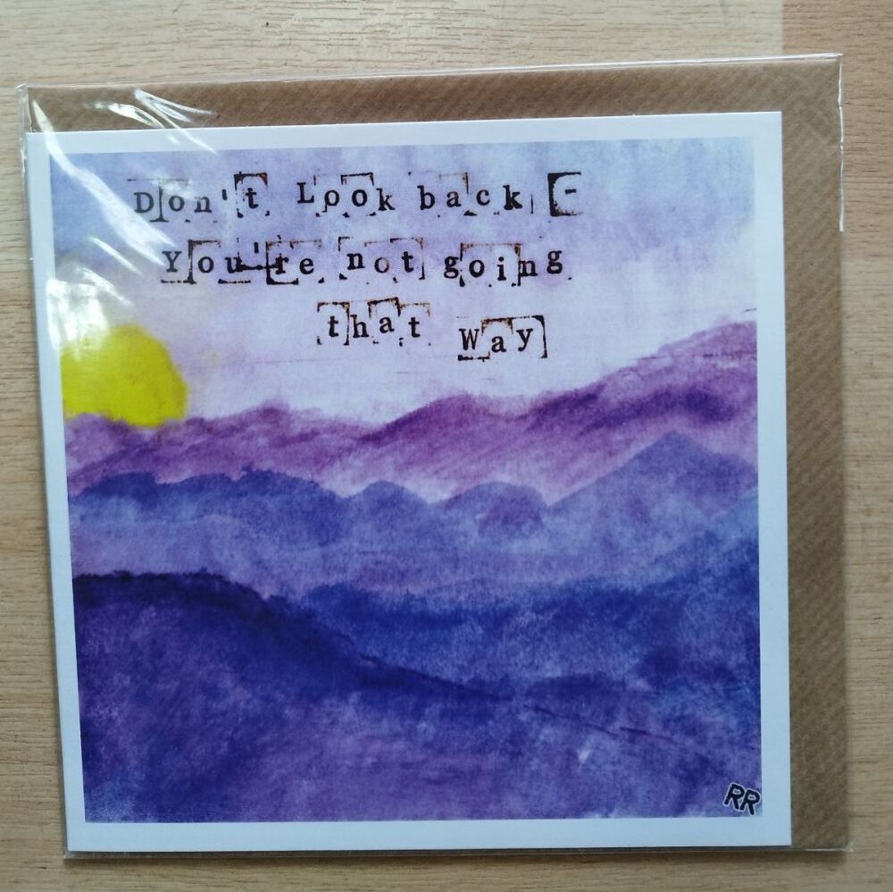 Don't look back- you're not going that way Card**