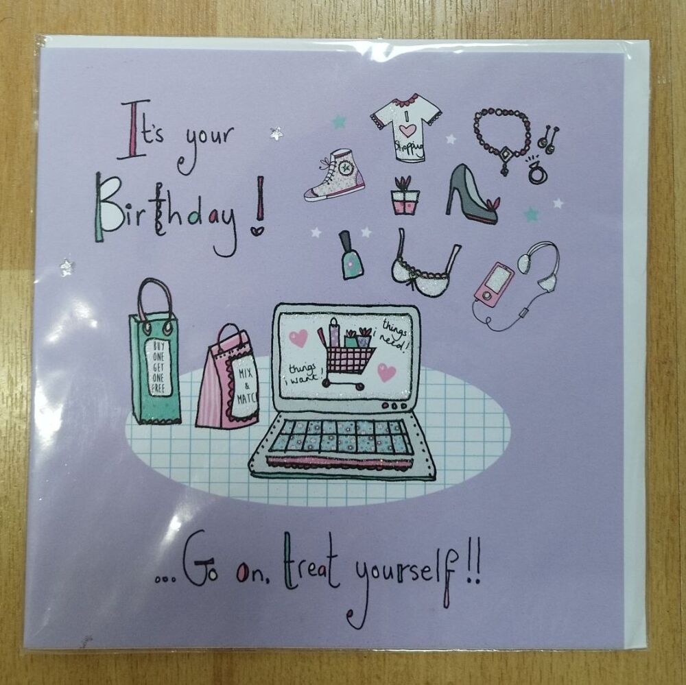 Birthday Card- Treat Yourself**