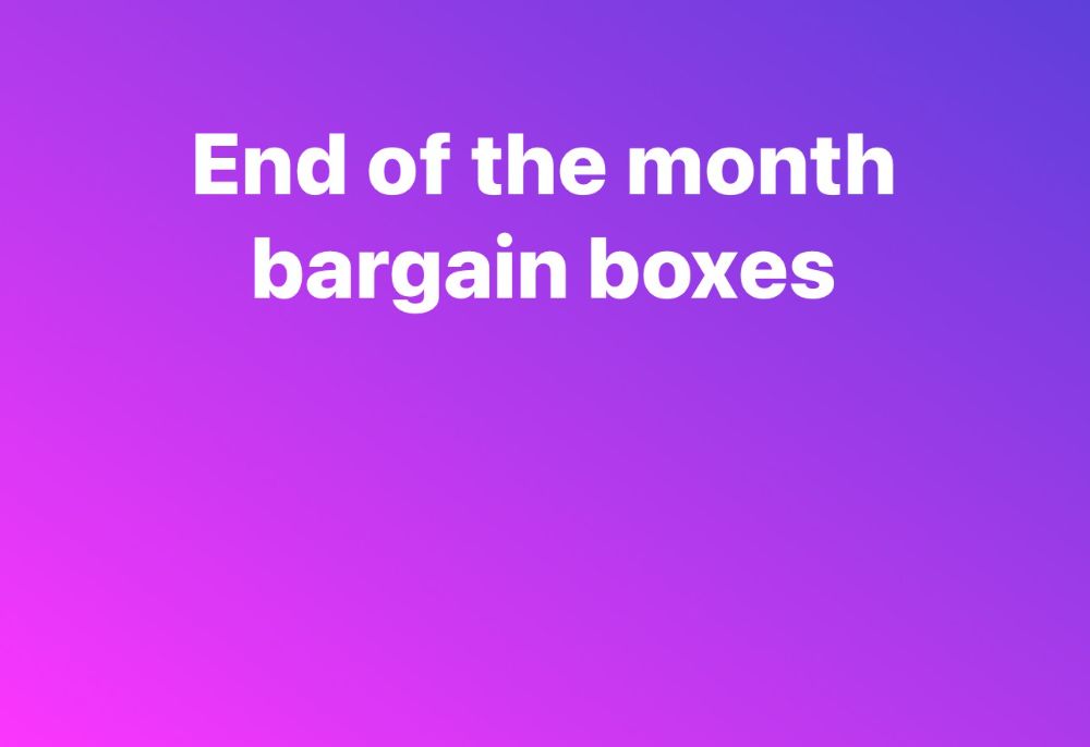end of the month bargain boxes