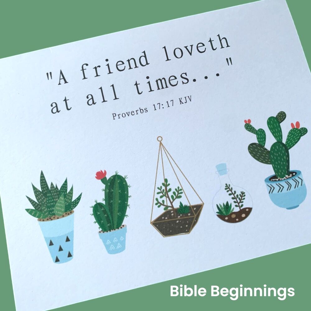 Blank Card - "A friend loveth at all times..." Proverbs 17:17 KJV.