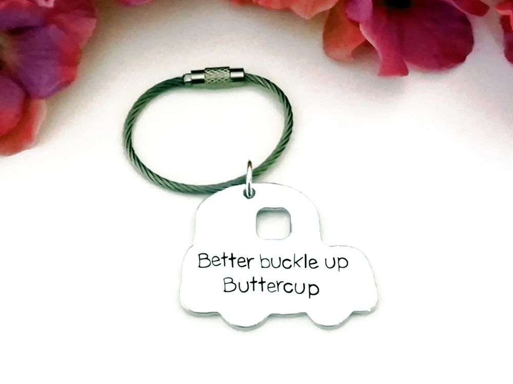 Better buckle up Buttercup - Car shaped Keyring - can be personalized