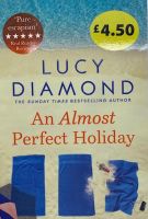 An Almost Perfect Holiday - Lucy Diamond