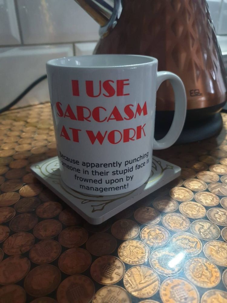 I use sarcasm at work... - Mug