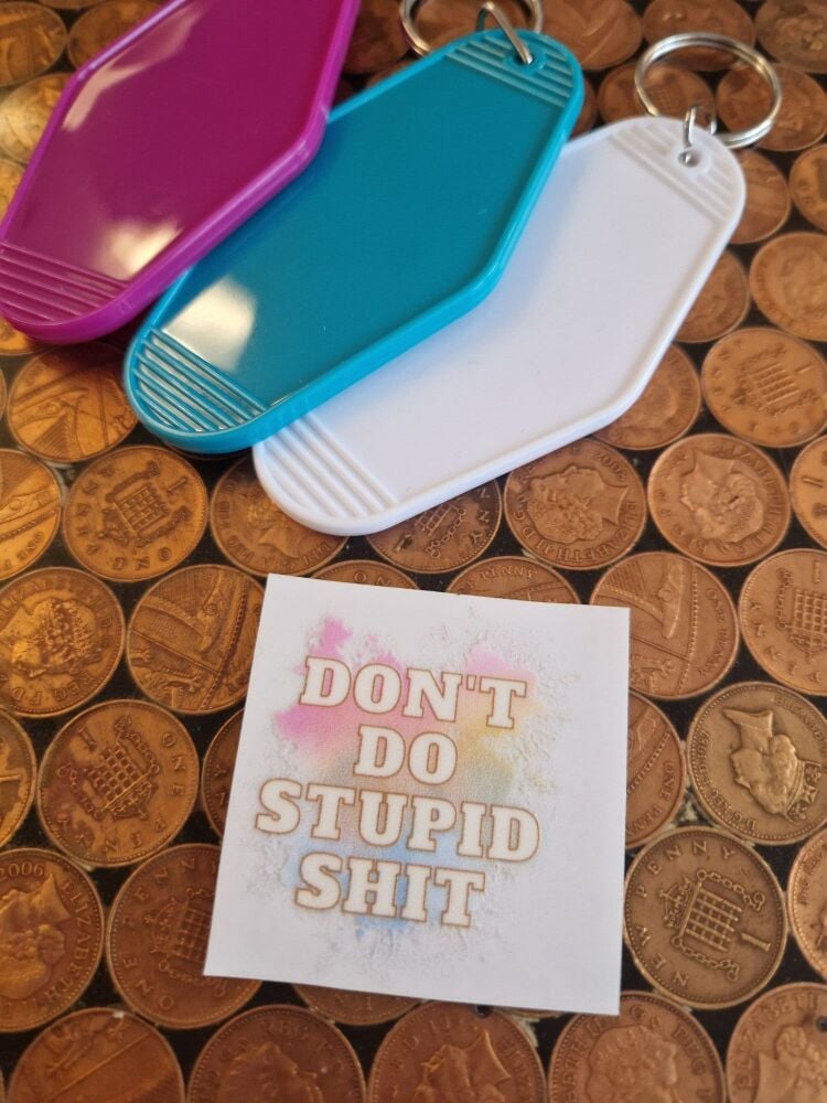 Motel Keyring Decal - Don't do stupid shit