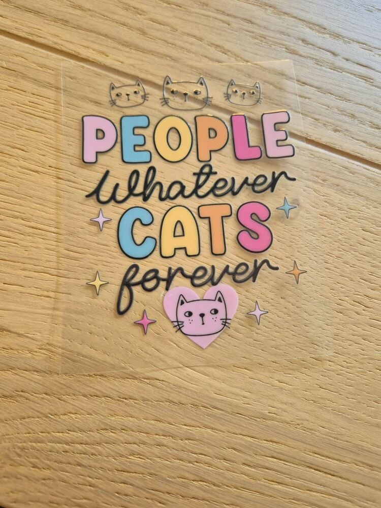 Decal - People whatever cats forever