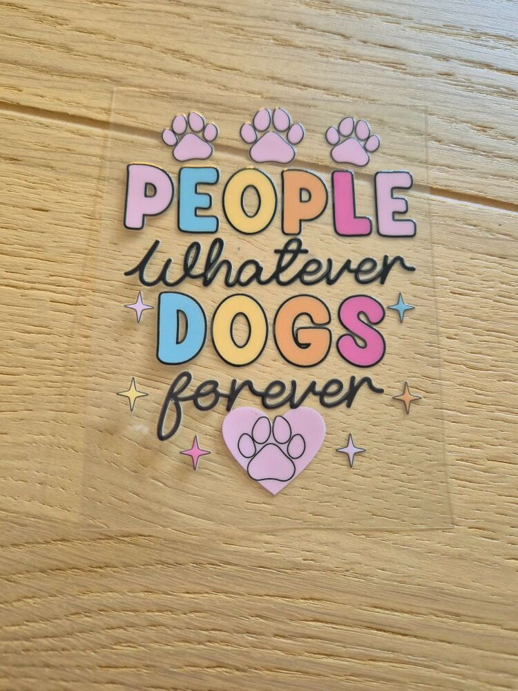 Decal - People whatever, Dogs forever