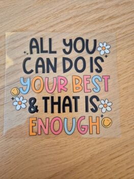 Decal - All you can do is your best & that is enough