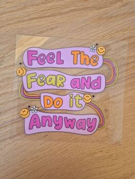 Decal - Feel the fear and do it anyway