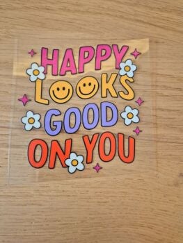 Decal - Happy Looks Good On You