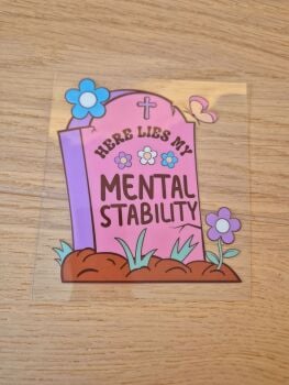 Decal - Here lies my mental stability