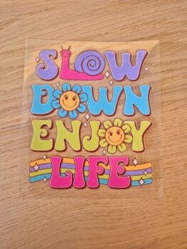 Decal - Slow down, enjoy life