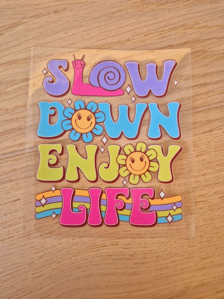 Decal - Slow down, enjoy life