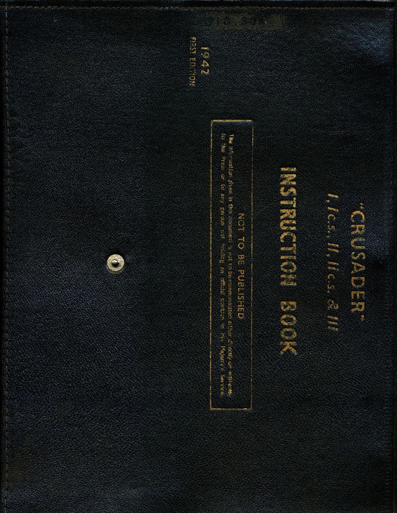 Crusader Mks I, I CS, II, II CS, III Instruction Book