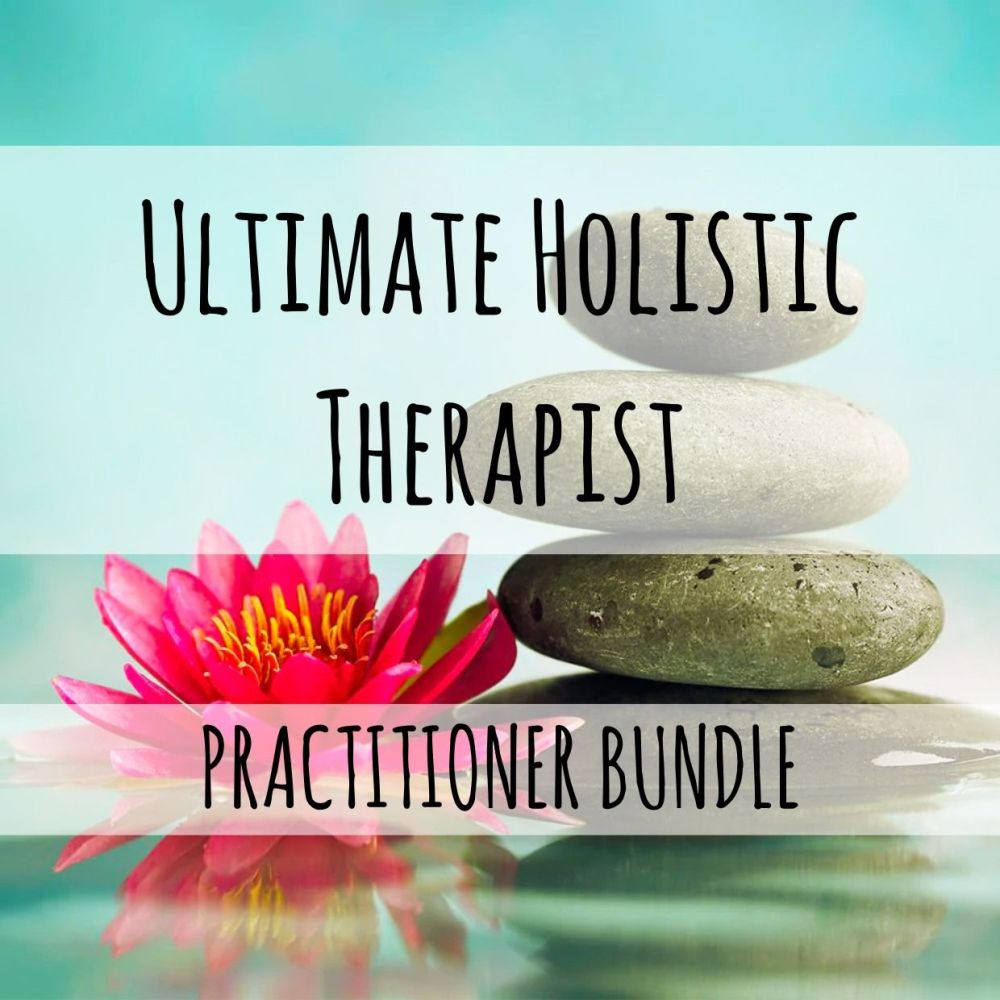 Ultimate Holistic Therapist - Practitioner Bundle Offer