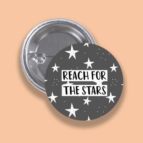 Reach For The Stars - Button Badge