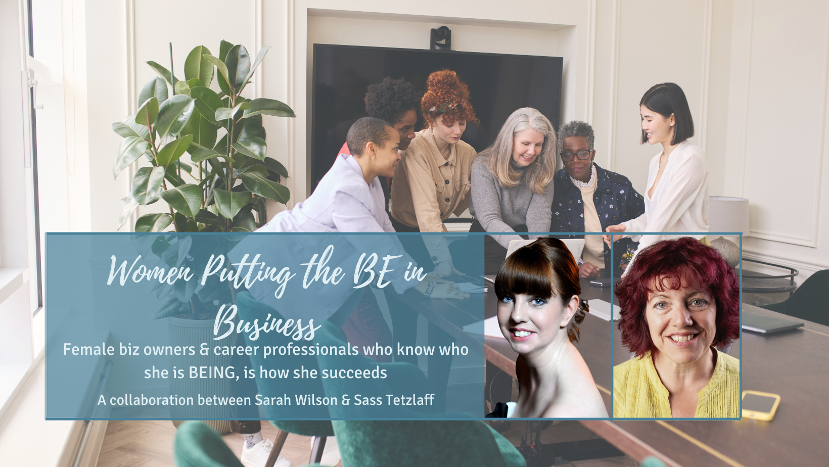 Facebook banner with a group of women socialising . The title is "Women Putting the BE in Business". 