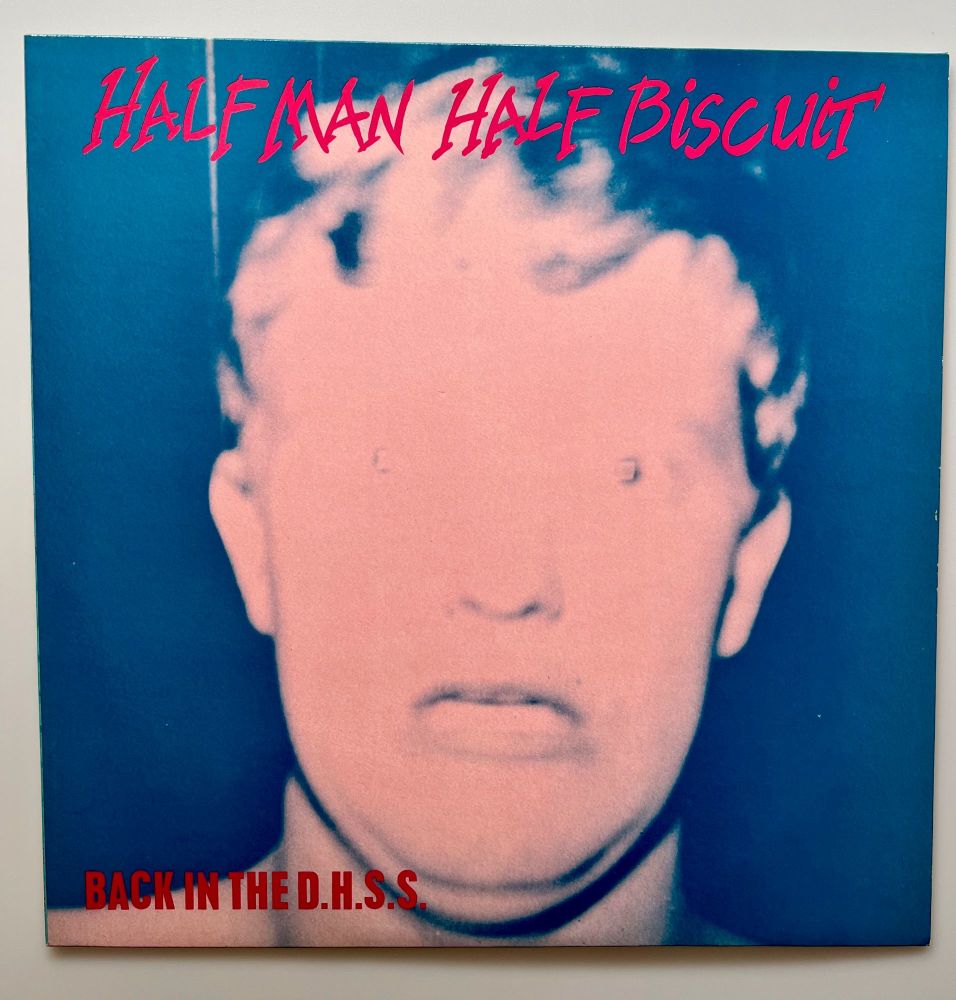 Half Man Half Biscuit - Back in the D.H.S.S - Vinyl