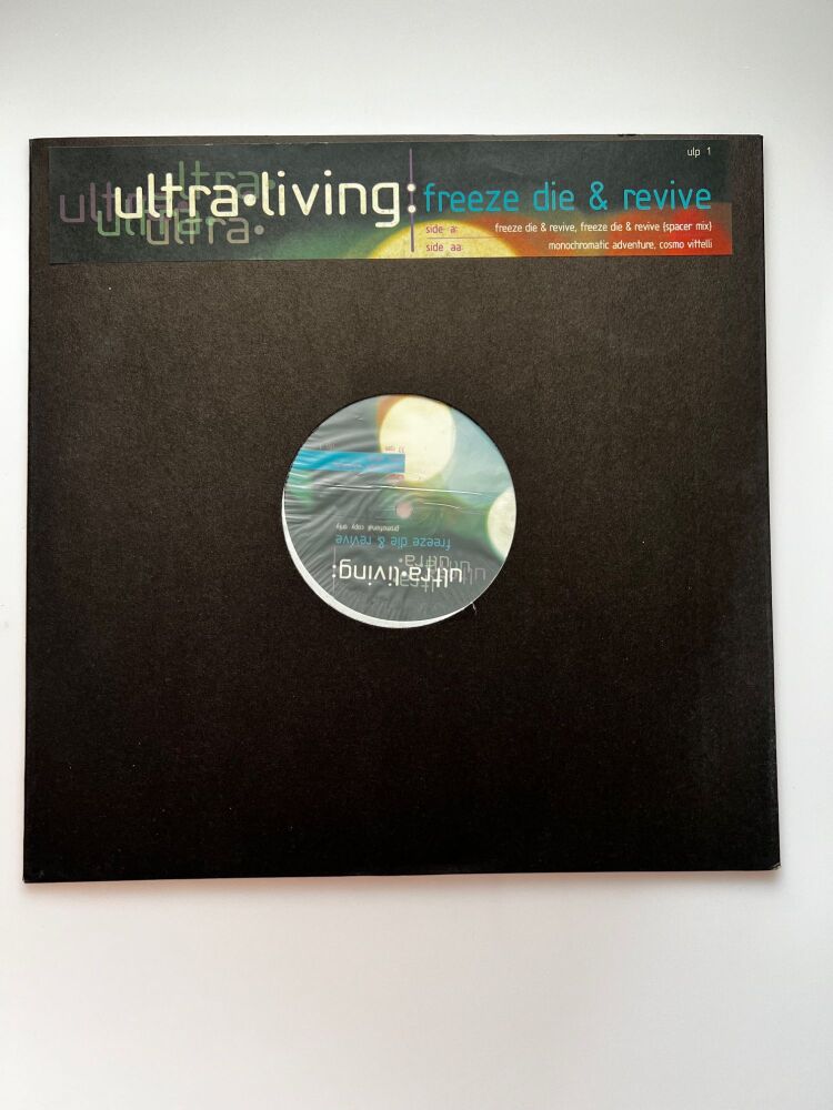 Ultra Living - Freeze die & Revive - 12" promo - Creation Records - ULP 1